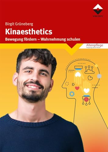 Kinaesthetics: Bewegung fördern - Wahrnehmung schulen von Vincentz Network GmbH & C